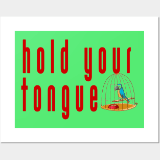 hold your tongue in shirt teepublic Posters and Art